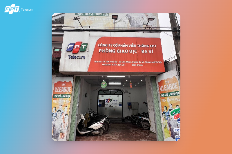 Giới thiệu về FPT Telecom Ba Vì