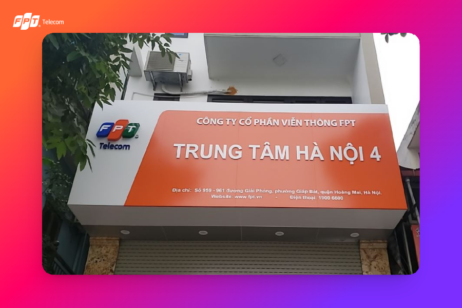 Văn phòng giao dịch FPT Telecom Hoàng Mai