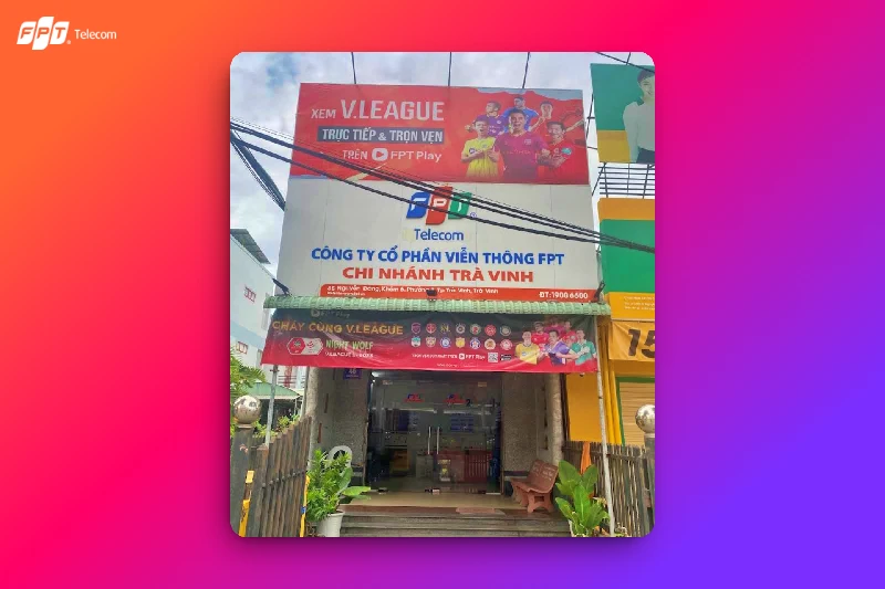 Văn Phòng Giao Dịch FPT Trà Vinh
